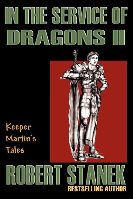 In the Service of Dragons II by Stanek, Robert