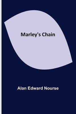 Marley's Chain by Edward Nourse, Alan