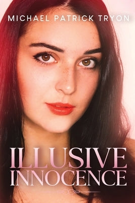Illusive Innocence by Tryon, Michael P.