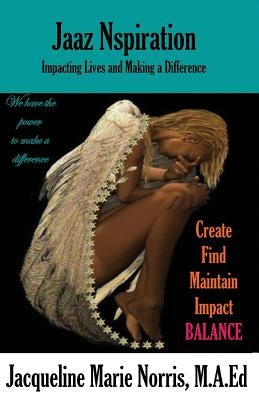 Jaaz Nspiration: Impacting Lives and Making a Difference by Arrieta, Jia