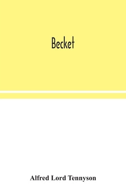 Becket by Lord Tennyson, Alfred