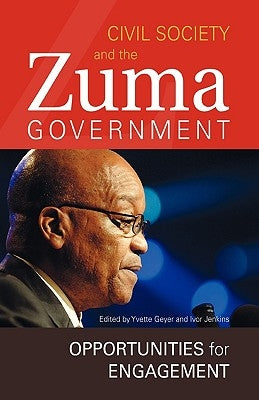 Civil Society and the Zuma Government by Geyer, Yvette