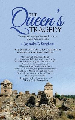 The Queen's Tragedy by Sanghani, Jayendra P.