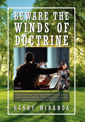 Beware the Winds of Doctrine by Miranda, Henry