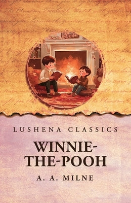 Winnie-the-Pooh by A a Milne