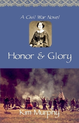 Honor & Glory by Murphy, Kim