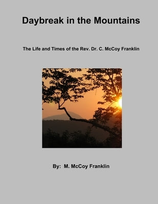 Daybreak in the Mountains by Franklin, M. McCoy