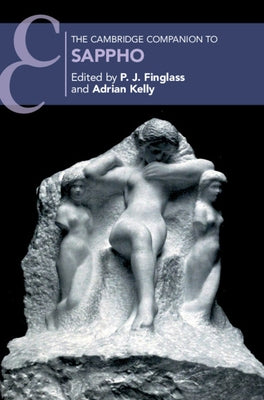 The Cambridge Companion to Sappho by Finglass, P. J.
