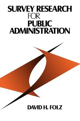 Survey Research for Public Administration by Folz, David H.