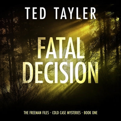 Fatal Decision by Tayler, Ted