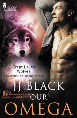 Great Lakes Wolves: Our Omega by Black, Jj