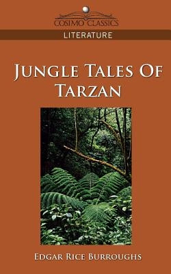 Jungle Tales of Tarzan by Burroughs, Edgar Rice