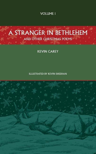 A Stranger in Bethlehem (and other Christmas poems) by Carey, Kevin