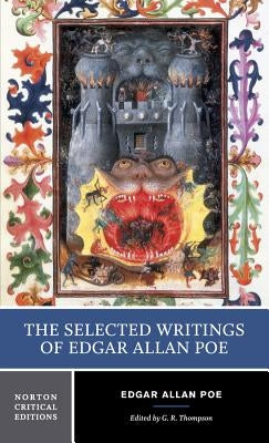 The Selected Writings of Edgar Allan Poe by Poe, Edgar Allan