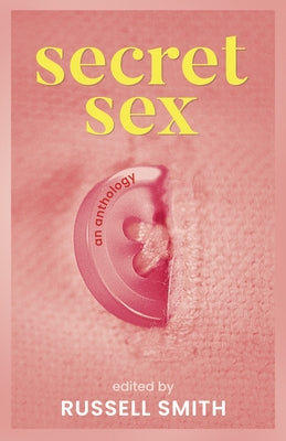 Secret Sex: An Anthology by Smith, Russell