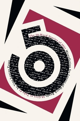 The 50-Word Stories of 2021: Microfiction for Lovers of Quick Reads by Bell, Jessica