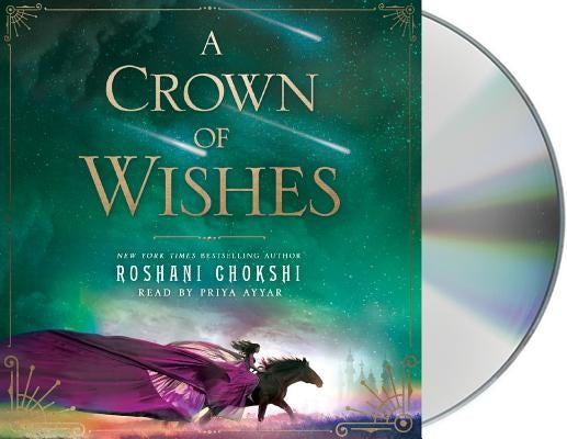 A Crown of Wishes by Chokshi, Roshani