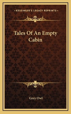 Tales of an Empty Cabin by Owl, Grey