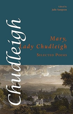 Selected Poems by Chudleigh, Mary Lady
