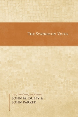 The Synodicon Vetus by Duffy, John M.