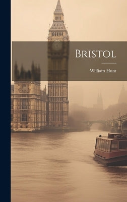 Bristol by Hunt, William