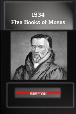 1534 Five Books of Moses by Tyndale, William