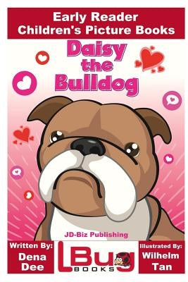 Daisy the Bulldog - Early Reader - Children's Picture Books by Davidson, John