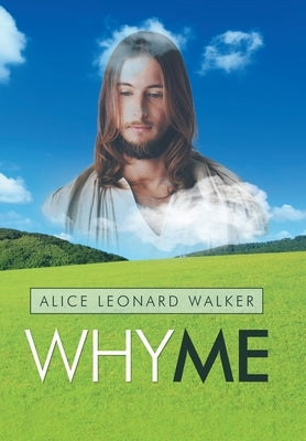 Why Me by Walker, Alice Leonard
