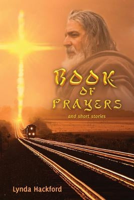 Book of prayers, and short stories by Hackford, Lynda
