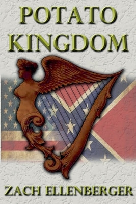 Potato Kingdom by Ellenberger, Zach