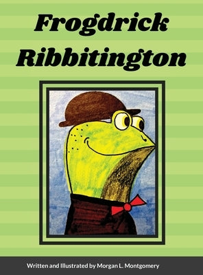 Frogdrick Ribbitington by Montgomery, Morgan