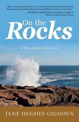 On the Rocks: A Storyteller's Memoir by Gignoux, Jane Hughes