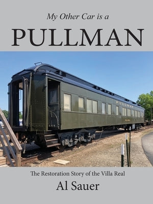 My Other Car is a Pullman by Sauer