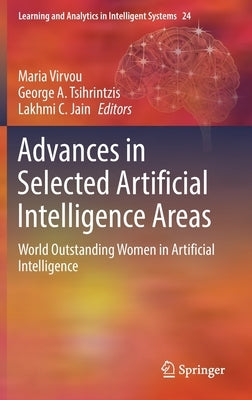 Advances in Selected Artificial Intelligence Areas: World Outstanding Women in Artificial Intelligence by Virvou, Maria
