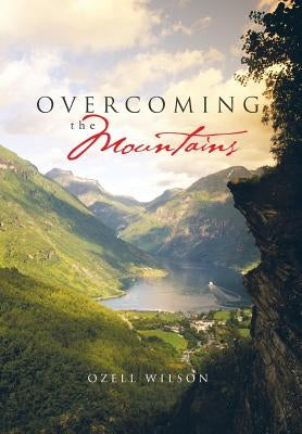 Overcoming the Mountains by Wilson, Ozell