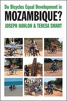 Do Bicycles Equal Development in Mozambique? by Hanlon, Joseph