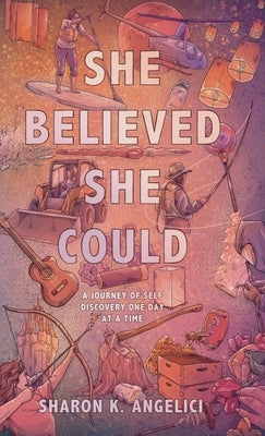 She Believed She Could by Angelici, Sharon K.