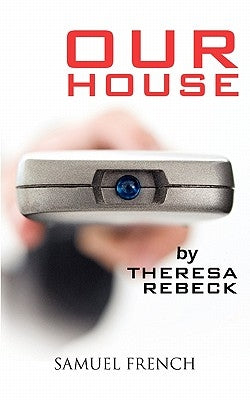 Our House by Rebeck, Theresa