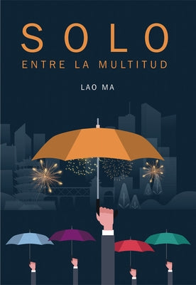 Solo Entre La Multitud by Lao, Ma
