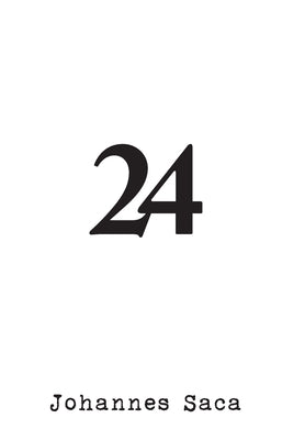 24 by Saca, Johannes