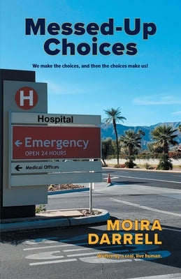 Messed-Up Choices by Darrell, Moira