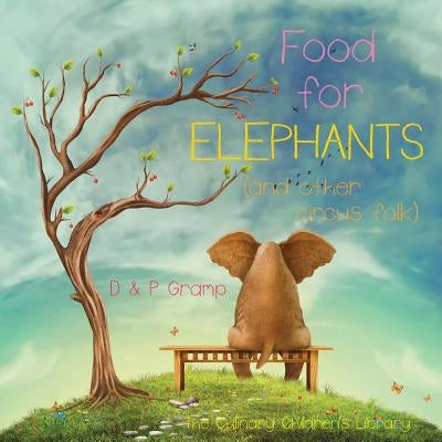 Food for Elephants by Gramp, D. &. P.
