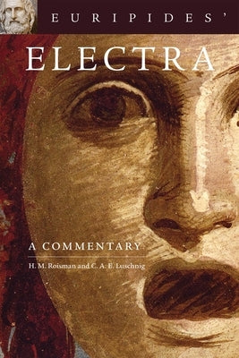 Euripides' Electra, 38: A Commentary by Roisman, H. M.