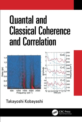 Quantal and Classical Coherence and Correlation by Kobayashi, Takayoshi