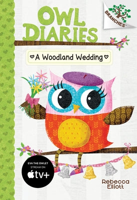 A Woodland Wedding (Owl Diaries #3) (Library Edition): Volume 3 by Elliott, Rebecca