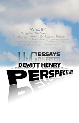 Perspectives: Uncollected Essays by Henry, DeWitt