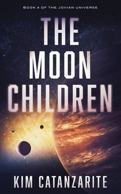 The Moon Children by Catanzarite, Kim