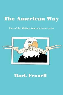 The American Way by Fennell, Mark