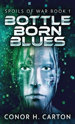 Bottle Born Blues by Carton, Conor H.