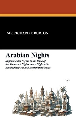 Arabian Nights by Burton, Richard F.